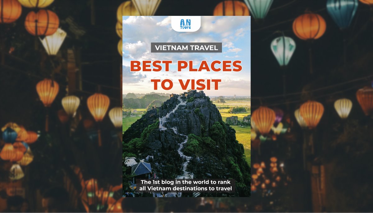 Best places to visit in Vietnam - Ranking all destinations
