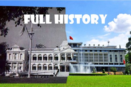 Full History of Independence Palace - from 1868 to Present Days-01